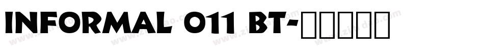 Informal 011 BT字体转换